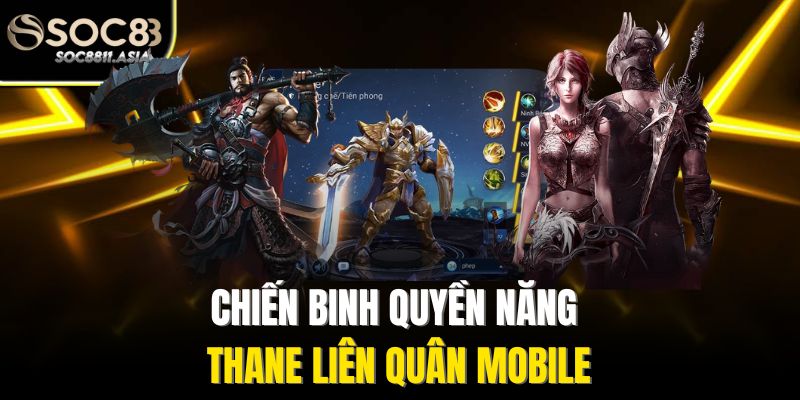 Thane Liên Quân Mobile - Khám Phá Chiến Binh Đầy Quyền Năng 2 Chiến binh quyền năng Thane liên quân Mobile