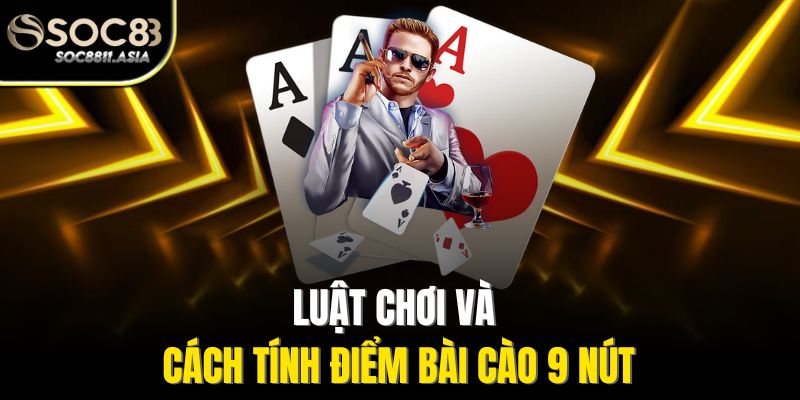 Bài Cào 9 Nút - Luật Chơi Và Cách Thắng Dễ Hiểu Nhất 3 Luật chơi và cách tính điểm bài cào 9 nút