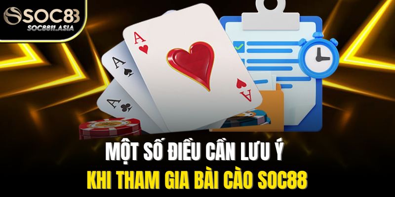 Bài Cào 9 Nút - Luật Chơi Và Cách Thắng Dễ Hiểu Nhất 4 Một số điều cần lưu ý khi tham gia bài cào Soc88