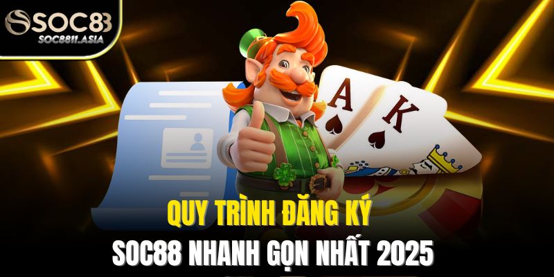 Đăng Ký Soc88 - Khám Phá Thế Giới Cá Cược Hấp Dẫn Nhất 2025 1 Quy trình đăng ký Soc88 nhanh gọn nhất 2025