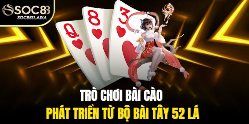 Bài Cào 9 Nút - Luật Chơi Và Cách Thắng Dễ Hiểu Nhất 2 Trò chơi bài cào phát triển từ bộ bài tây 52 lá
